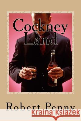 Cockney Land Robert Penny 9781973737636