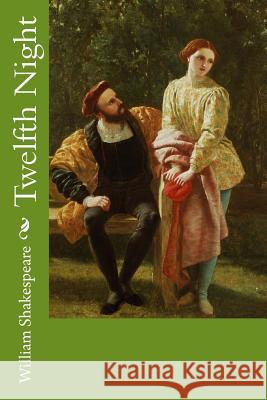 Twelfth Night William Shakespeare Frederick Richard Pickersgill 9781973744764 Createspace Independent Publishing Platform