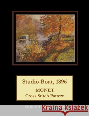 Studio Boat, 1896: Monet cross stitch pattern George, Kathleen 9781973746355 Createspace Independent Publishing Platform