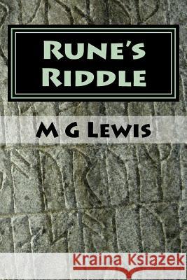 Rune's Riddle M. G. Lewis 9781973746515 Createspace Independent Publishing Platform