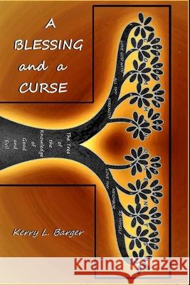 A Blessing and a Curse Kerry L Barger 9781973746751 Createspace Independent Publishing Platform