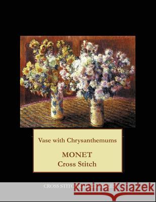 Vase with Chrysanthemums: Monet cross stitch pattern George, Kathleen 9781973746775 Createspace Independent Publishing Platform