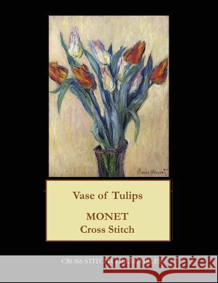 Vase of Tulips: Monet cross stitch pattern George, Kathleen 9781973746898