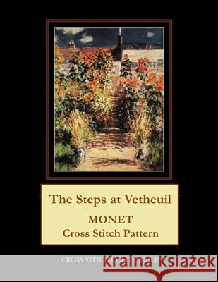 The Steps at Vetheuil: Monet cross stitch pattern Collectibles, Cross Stitch 9781973746997