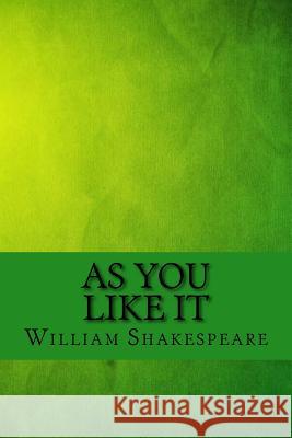 As you like it Shakespeare, William 9781973768692 Createspace Independent Publishing Platform