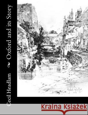 Oxford and its Story Headlam, Cecil 9781973769361