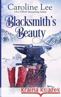 Blacksmith's Beauty Caroline Lee 9781973769743 Createspace Independent Publishing Platform