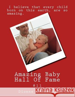 Amazing Baby Hall Of Fame 11 Fields, Dionne L. 9781973770107 Createspace Independent Publishing Platform