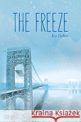 The Freeze Ron Deboer 9781973770282