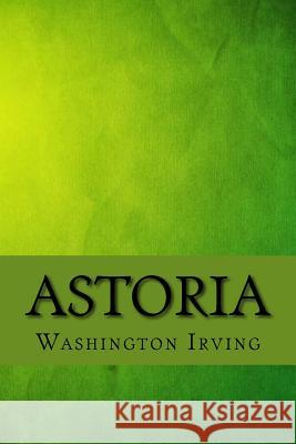 Astoria Washington Irving 9781973770404