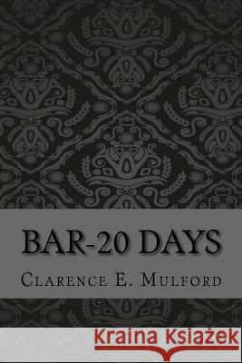 Bar-20 days Mulford, Clarence E. 9781973774082