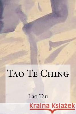 Tao Te Ching Laozi                                    James Legge 9781973775133 Createspace Independent Publishing Platform