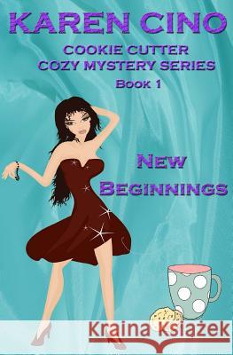 New Beginnings Karen Cino 9781973775843 Createspace Independent Publishing Platform