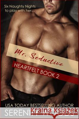 Mr. Seductive Serenity Woods 9781973778073 Createspace Independent Publishing Platform