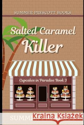 Salted Caramel Killer Summer Prescott 9781973781165