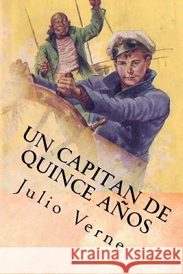 Un Capitan de Quince Años (Spanish) Edition Verne, Julio 9781973782889 Createspace Independent Publishing Platform