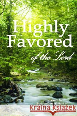 Highly Favored of the Lord Volume 3 Mike Stroud Mechelle R. McDermott 9781973785569