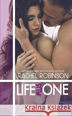 Life Plus One Rachel Robinson 9781973786382 Createspace Independent Publishing Platform