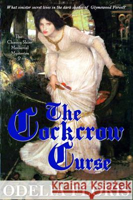 The Cockcrow Curse Odelia Floris 9781973787327