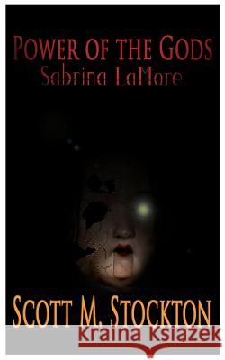 Sabrina LaMore Scott M. Stockton 9781973788416 Createspace Independent Publishing Platform