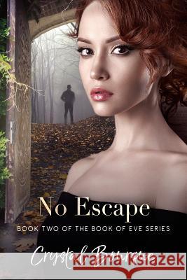 No Escape Crystal a. Bourque 9781973797838 Createspace Independent Publishing Platform