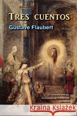 Tres cuentos Flaubert, Gustave 9781973799474