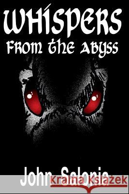 Whispers from the Abyss John Salonia Howard Mertin 9781973802723 Createspace Independent Publishing Platform