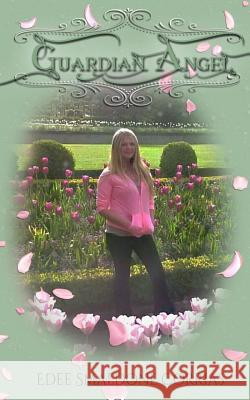 Guardian Angel Edee Smaldone Corrias 9781973805779 Createspace Independent Publishing Platform