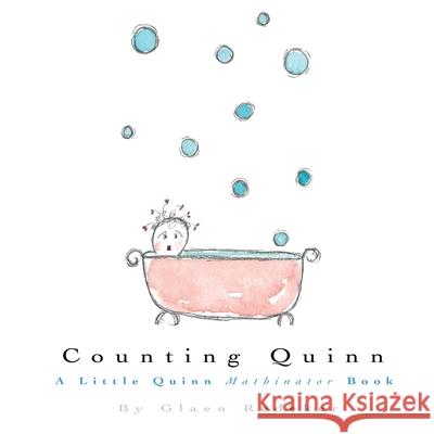 Counting Quinn Glaen Redeker 9781973808008 Createspace Independent Publishing Platform