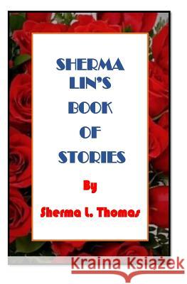 Shermalin's Book of Stories Sherma L Thomas 9781973809920