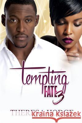 Tempting Fate 3 Theresa Hodge 9781973814757 Createspace Independent Publishing Platform