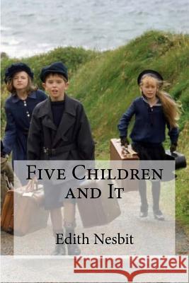 Five Children and It Edith Nesbit 9781973821984 Createspace Independent Publishing Platform