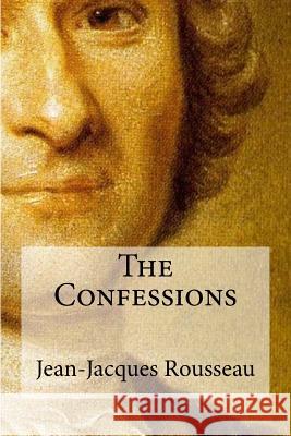 The Confessions Jean-Jacques Rousseau 9781973822066