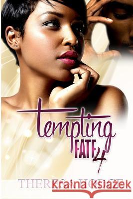 Tempting Fate 4 Theresa Hodge 9781973828358 Createspace Independent Publishing Platform