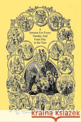 A Sermon For Every Sunday And Feast Day in the Year Hermenegild Tosf, Brother 9781973829201