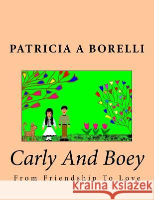 Carly And Boey Borelli, Patricia a. 9781973832362 Createspace Independent Publishing Platform