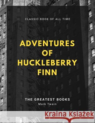 Adventures of Huckleberry Finn Mark Twain 9781973835455 Createspace Independent Publishing Platform