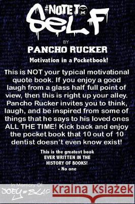 #NoteToSelf: Motivation in a Pocketbook! Rucker, Pancho 9781973835660 Createspace Independent Publishing Platform