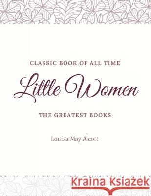 Little Women Louisa May Alcott 9781973836117 Createspace Independent Publishing Platform