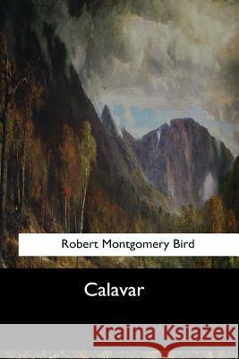 Calavar Robert Montgomery Bird 9781973836506