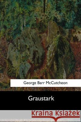 Graustark George Bar 9781973837039 Createspace Independent Publishing Platform