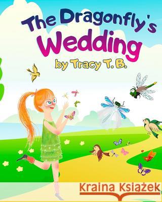 The Dragonfly's Wedding Tracy T Jone Leal Olivia Pr 9781973838784