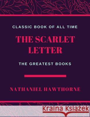 The Scarlet Letter Nathaniel Hawthorne 9781973844297 Createspace Independent Publishing Platform