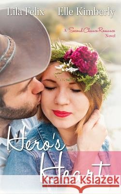 Hero's Heart Lila Felix Elle Kimberly 9781973850922