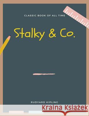 Stalky & Co. Rudyard Kipling 9781973852766 Createspace Independent Publishing Platform