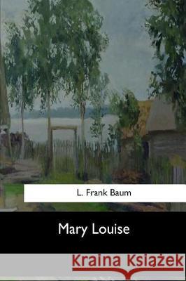 Mary Louise L. Frank Baum 9781973853473