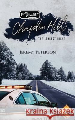 Chaplin Hills: The Longest Night Jeremy Peterson 9781973853619