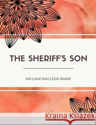 The Sheriff'S Son Raine, William MacLeod 9781973854678