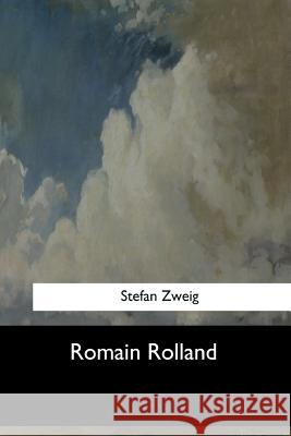 Romain Rolland Stefan Zweig Cedar Paul Eden Paul 9781973856658