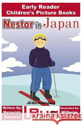 Nestor in Japan - Early Reader - Children's Picture Books Margarida Teixeira John Davidson Wilhelm Tan 9781973857426 Createspace Independent Publishing Platform